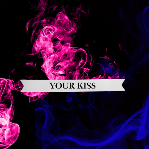 Yourkiss